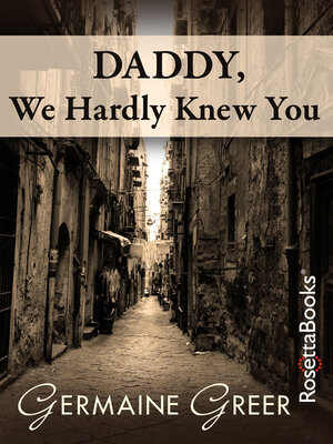 cover image of Daddy, We Hardly Knew You